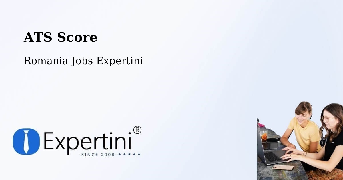 Resume ATS Score & Job Description Match Tool – Gălăuţaş - Romania Jobs Expertini