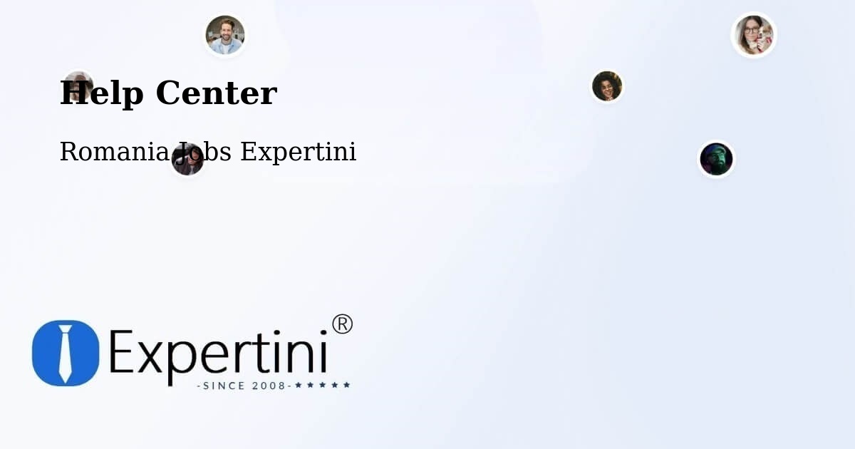 Help Center – Gălăuţaş - Romania Jobs Expertini