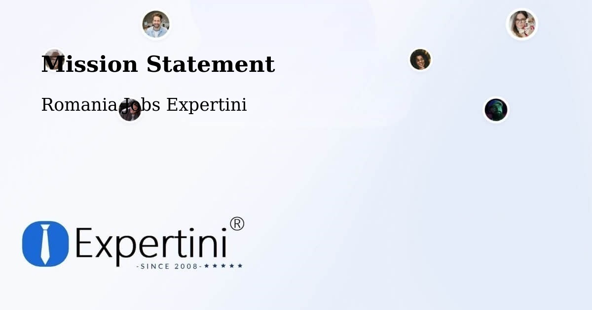 Corporate Mission – Gălăuţaş - Romania Jobs Expertini
