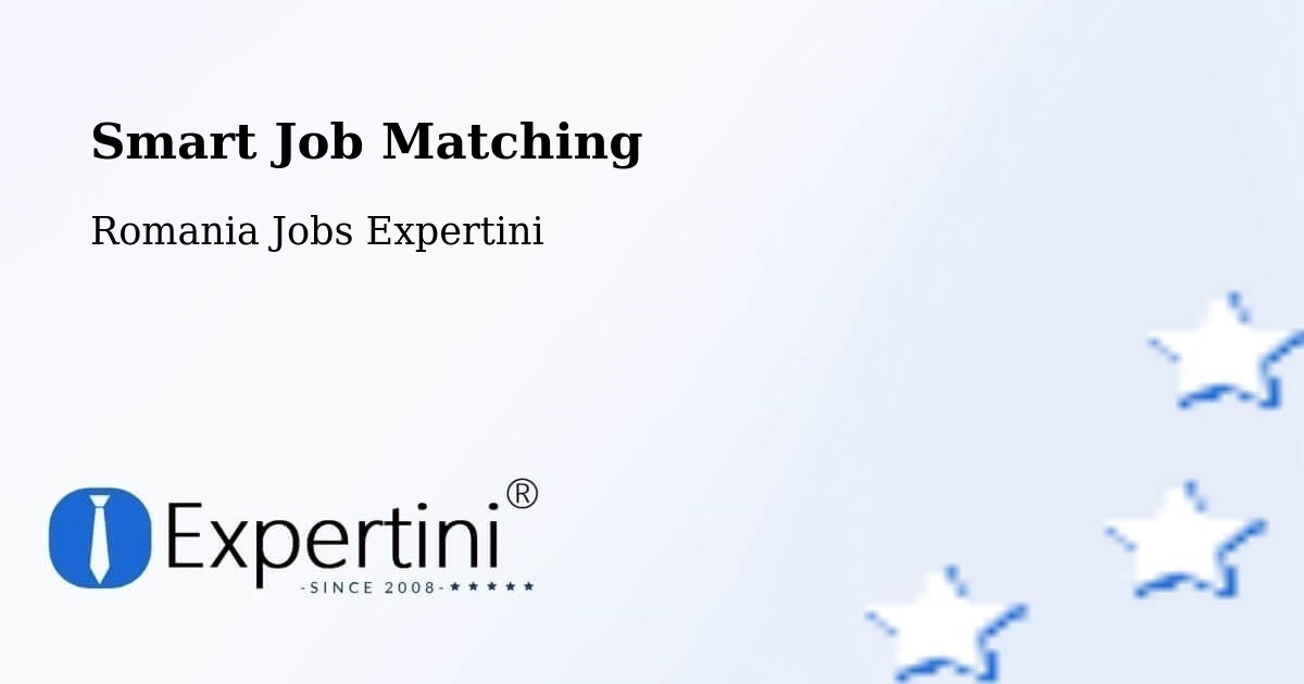 Intelligent Job Matching – Gălăuţaş - Romania Jobs Expertini