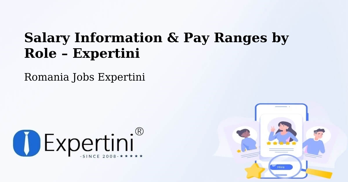 Salary Information & Pay Ranges – Gălăuţaş - Gălăuţaş, Romania Jobs Expertini