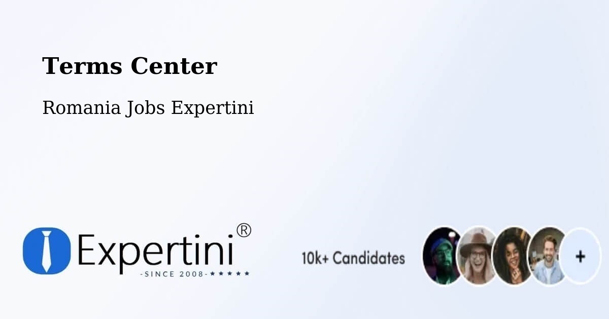 Terms of Service – Gălăuţaş - Romania Jobs Expertini