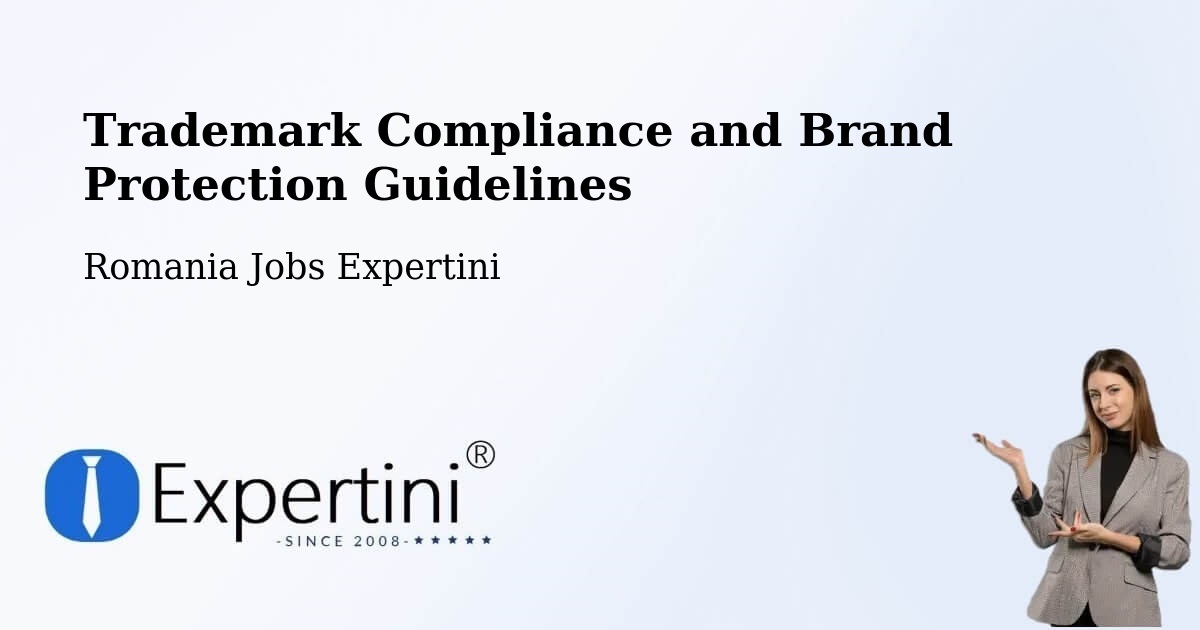 Trademark & Brand Protection Guidelines – Gălăuţaş - Romania Jobs Expertini